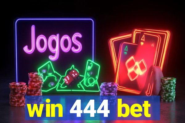 win 444 bet